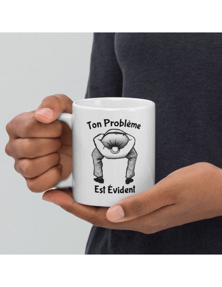 Tasse Mug Cadeau - Ton Problème - Collègue Ami Humour Rigolo Marrant 