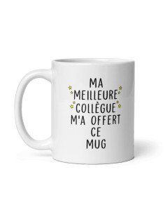 Tasse-Mug - Ma Meilleure Collègue m'a offert ce Mug - Idée Cadeau Entreprise Amie Travail Nouveau Job  2