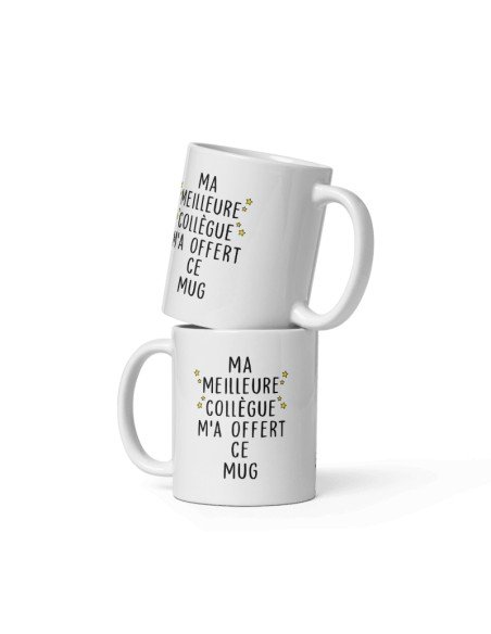 Tasse-Mug - Ma Meilleure Collègue m'a offert ce Mug - Idée Cadeau Entreprise Amie Travail Nouveau Job 