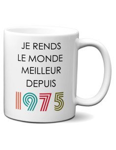 Tasse Mug Cadeau Anniversaire 50 ans Femme Homme - Je Rends le Monde Meilleur - Original Personnalisé