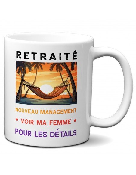 Tasse-Mug Cadeau Retraite- Retraite Nouvelle Direction -Original Drole Rigolo  Amusant pour Homme ou Femme
