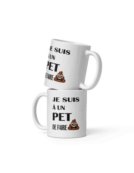 Tasse Mug Cadeau Humour  Original - Je suis à un Pet-  - Drole Rigolo Amusant Marrant