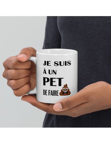 Tasse Mug Cadeau Humour  Original - Je suis à un Pet-  - Drole Rigolo Amusant Marrant