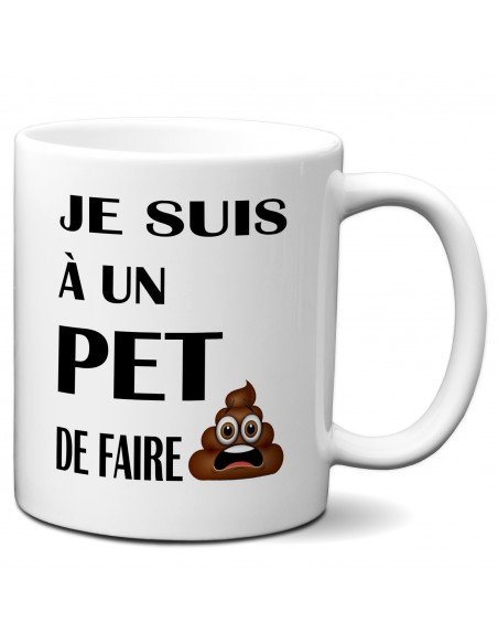 Tasse Mug Cadeau Humour  Original - Je suis à un Pet-  - Drole Rigolo Amusant Marrant
