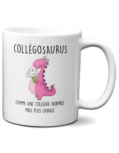 Tasse Mug Cadeau Collègue Dinosaure- Collègosaurus - Original Drole Amusant Rigolo Anniversaire  Femme