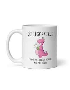 Tasse Mug Cadeau Collègue Dinosaure- Collègosaurus - Original Drole Amusant Rigolo Anniversaire  Femme 2